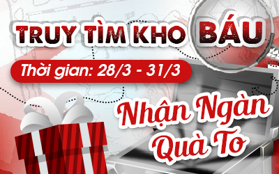 Truy tìm kho báu- Nhận ngàn quà to