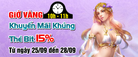 Giờ Vàng - Khuyến Mãi Khủng Thẻ Bit 15%